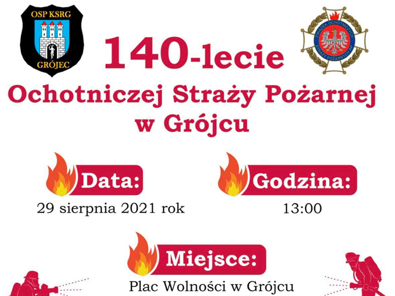 140- lecie Ochotniczej Straży Pożarnej w Grójcu 